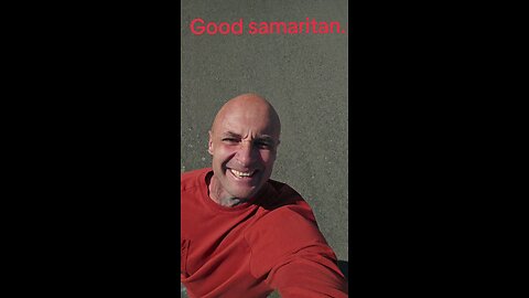 Good samaritan.