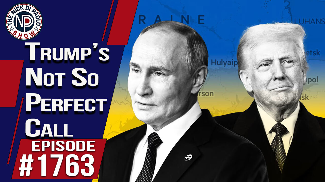 Trump’s Not So Perfect Call | The Nick Di Paolo Show #1763
