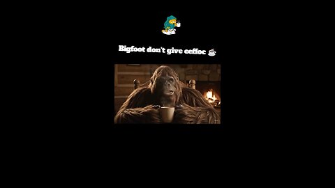 Bigfoot don't give eeffoc