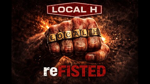 reFisted - Local H