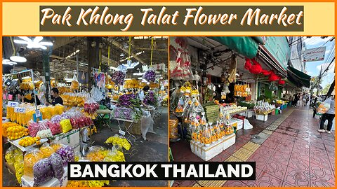 Pak Khlong Talat Market - Largest Flower Market in Thailand - Bangkok 2025