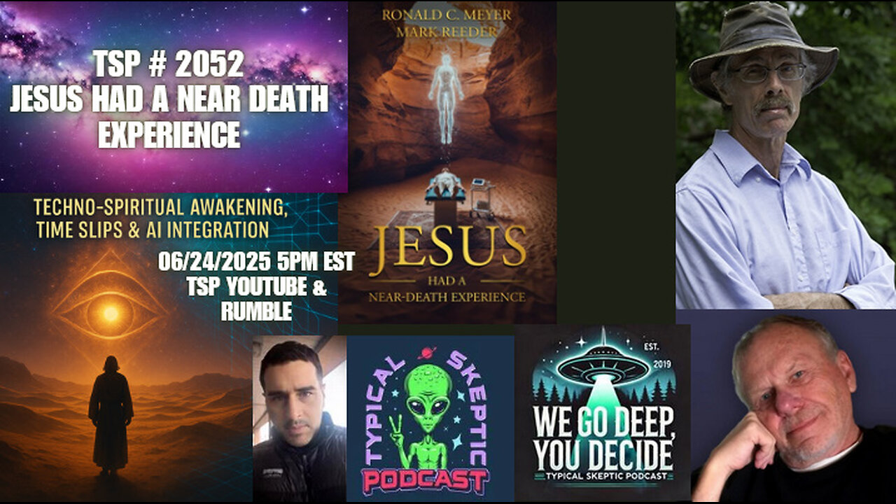 🎙️ TSP #2052 – Ron Meyer & Mark Reeder | Jesus Had a NDE: Techno-Spiritual Awaken, Time Slips & AI