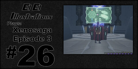 El El Plays Xenosaga Ep. 3 Episode 26: Return of the King