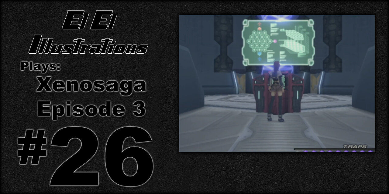 El El Plays Xenosaga Ep. 3 Episode 26: Return of the King