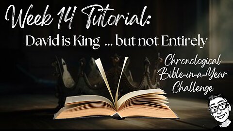 Week 14 Tutorial: David is King ... but not Entirely (2 Samuel 2–4; 1 Chronicles 1–10; Psalms x25)