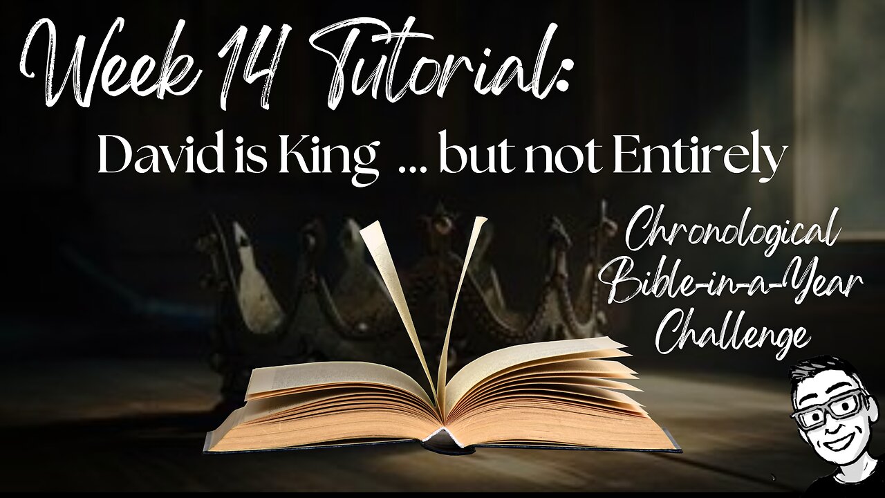 Week 14 Tutorial: David is King ... but not Entirely (2 Samuel 2–4; 1 Chronicles 1–10; Psalms x25)