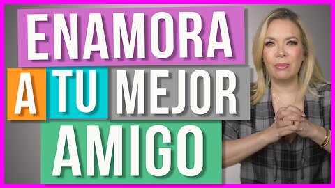 ¿Cómo Enamorar a tu Mejor Amigo? | Infalible, tienes todo a tu favor...