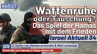 Waffenruhe oder Täuschung? Das Spiel der Hamas mit dem Frieden | Israel Aktuell 34