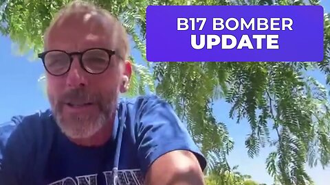 B17 BOMBER UPDATE CUT FIRST ASK QUESTIONS LATER
