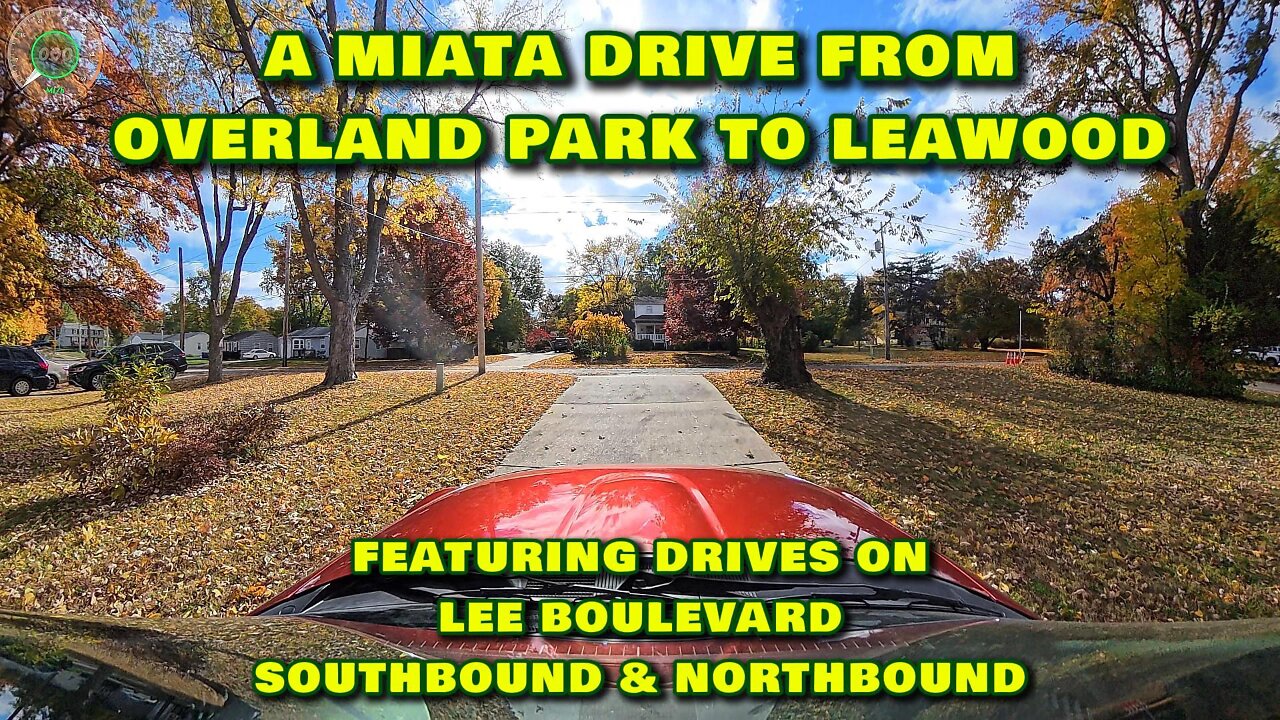 A Miata Drive From Overland Park To Leawood - Featuring Drives On Lee Boulevard North & Southbound