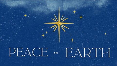 Peace on Earth – An Invitation to God’s Peace