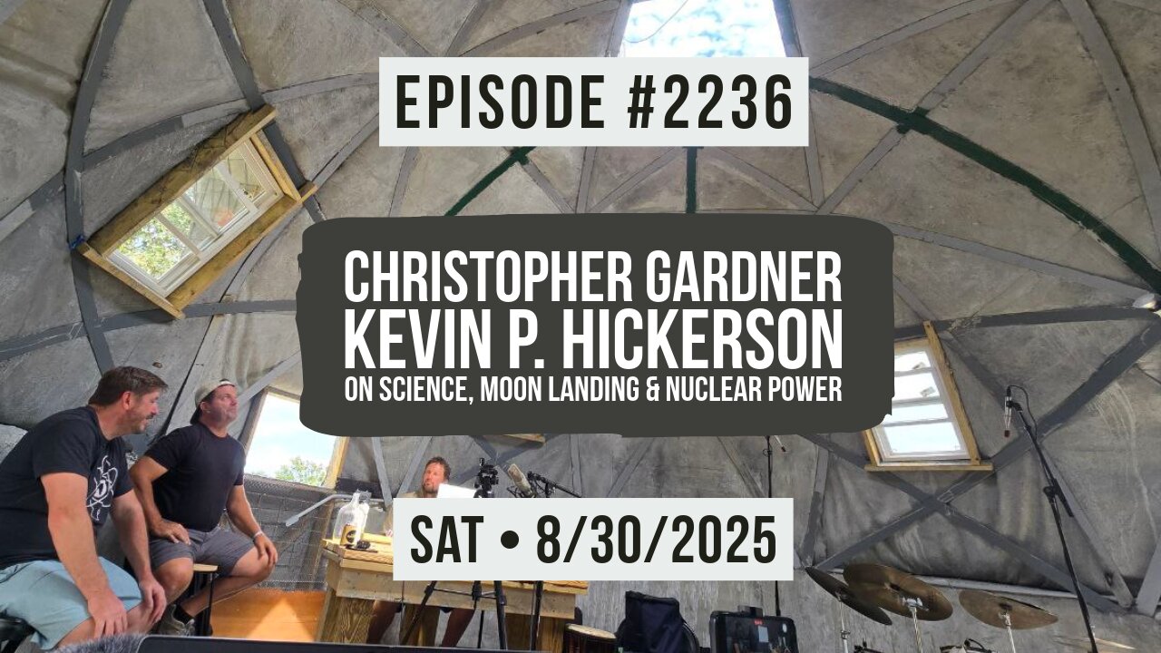 Owen Benjamin | #2236 Christopher Garnder, Kevin P. Hickerson On Science, Moon Landing & Nuclear Power