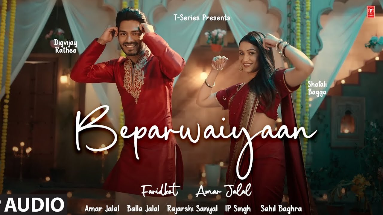 Beparwaiyaan (Full Audio): Digvijay Rathee, Shefali B | IP Singh,Rajarshi,Amar Jalal,Balla |Faridkot