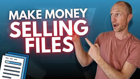 Make Money Selling Useless Files – Up to $10+ Per File! (6 REAL Examples)