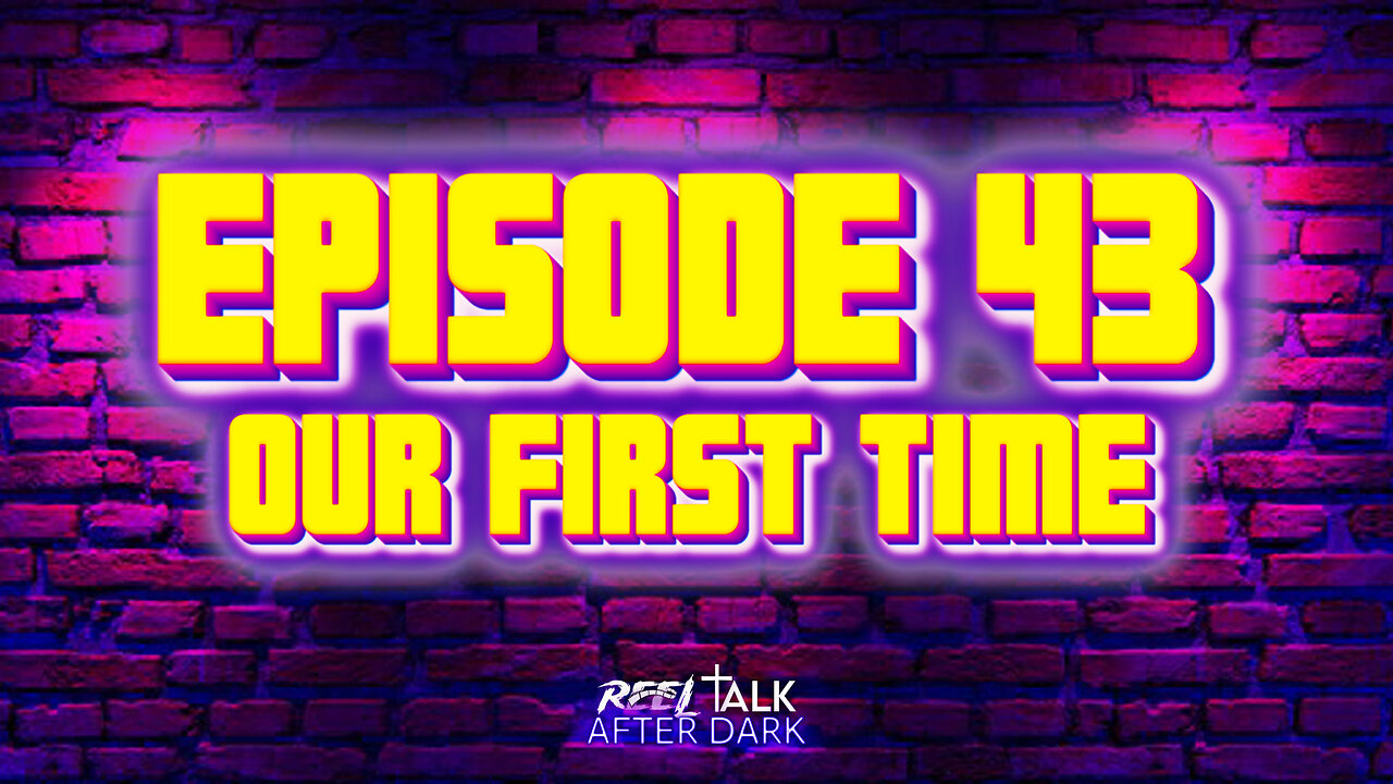 OUR FIRST TIME - EP43