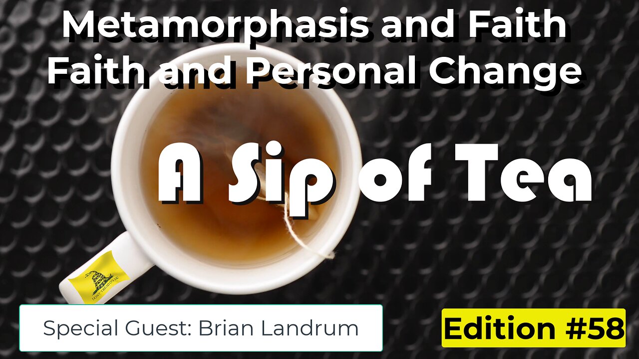 SIP #58 - Metamorphosis and Faith - Faith and Change