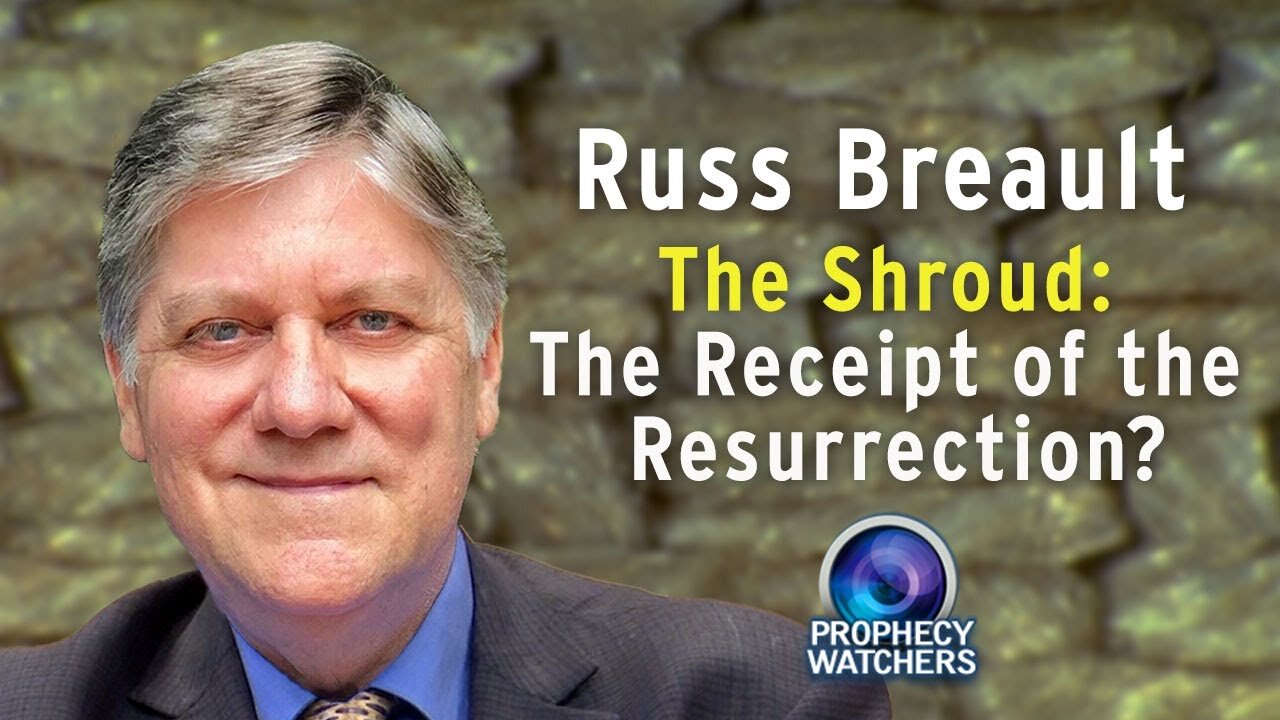 Shroud Wars: The Shroud as the Receipt of Resurrection (w/ Russ Breault)