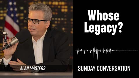 “Whose Legacy?” | Sunday Conversation 12/07/2025