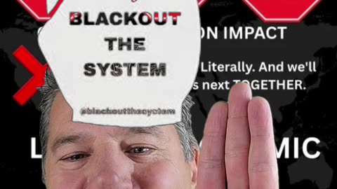 "BLACK OUT THE SYSTEM"=57=5G