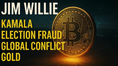 📊Jim Willie EXPOSES Kamala’s Agenda, Election Fraud & The Global Gold Shift