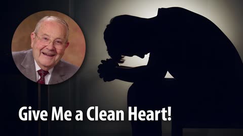 GIVE ME A CLEAN HEART​! – Psalm 51:10-11 Devotional by Pastor Cecil