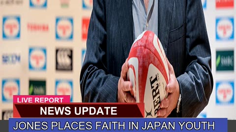 Jones Places Faith in Japan Youth Movement to Sink