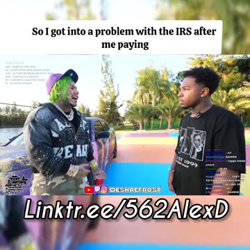 6ix9ine tells Deshae Frost how much he owes to the IRS