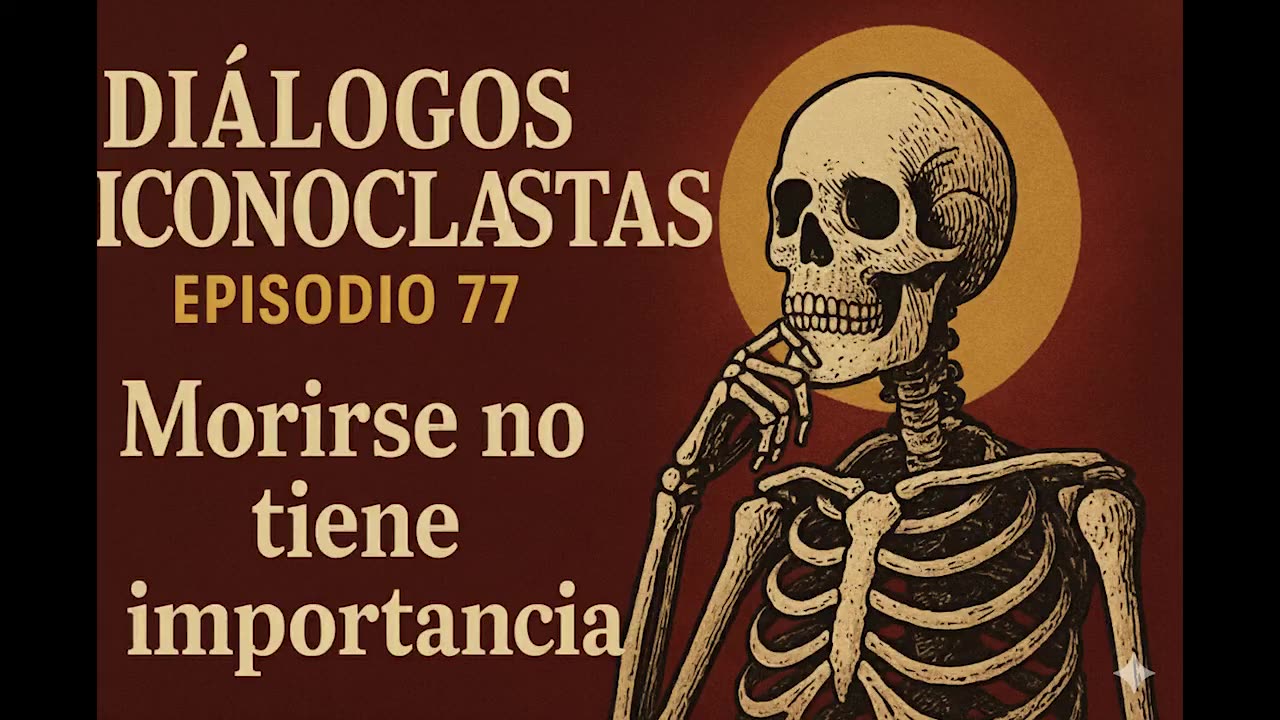 Diálogos Iconoclastas. Episodio 77