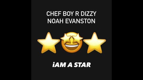 Chef Boy R Dizzy Noah Evanston d(O_o)b iAm A Star