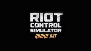 Riot Control Simulator Rookie Day FREE on Steam