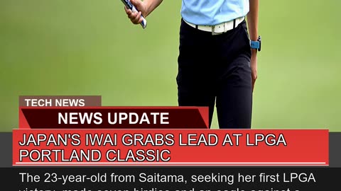 Japans Iwai Grabs Lead at Lpga Portland Classic