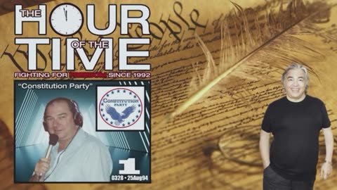 The HOUR of the TIME #0328 Constitution Party #