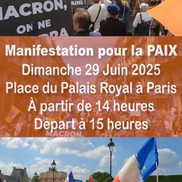 Prochaine manifestation pour la Paix le 29/06/2025 - Place du Palais Royal Paris - départ 15 heures.