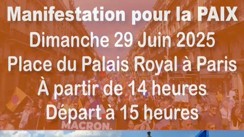 Prochaine manifestation pour la Paix le 29/06/2025 - Place du Palais Royal Paris - départ 15 heures.