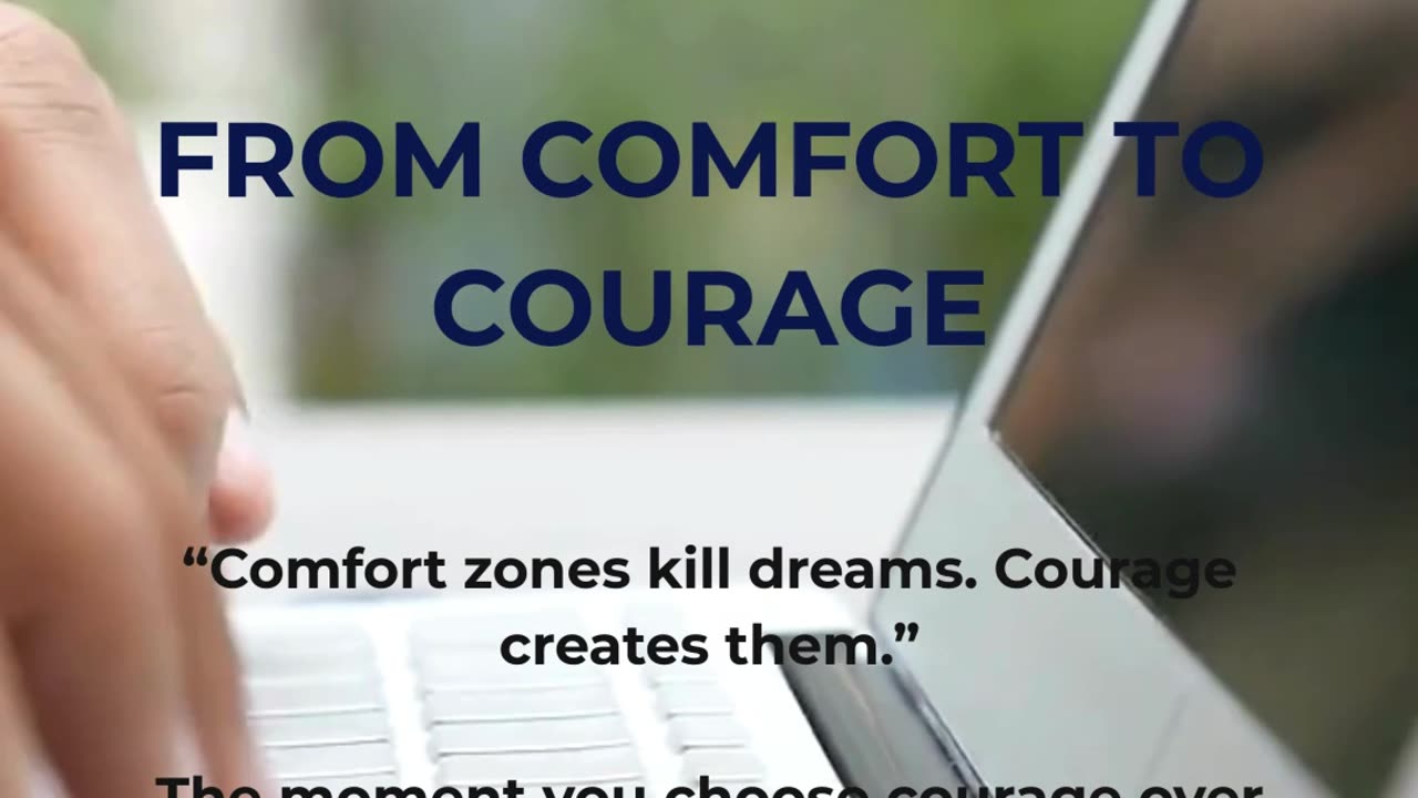 From Comfort To Courage