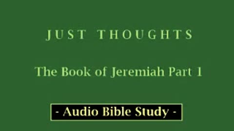Just Thoughts - The Book of Jeremiah Part 1 (2013) Retro