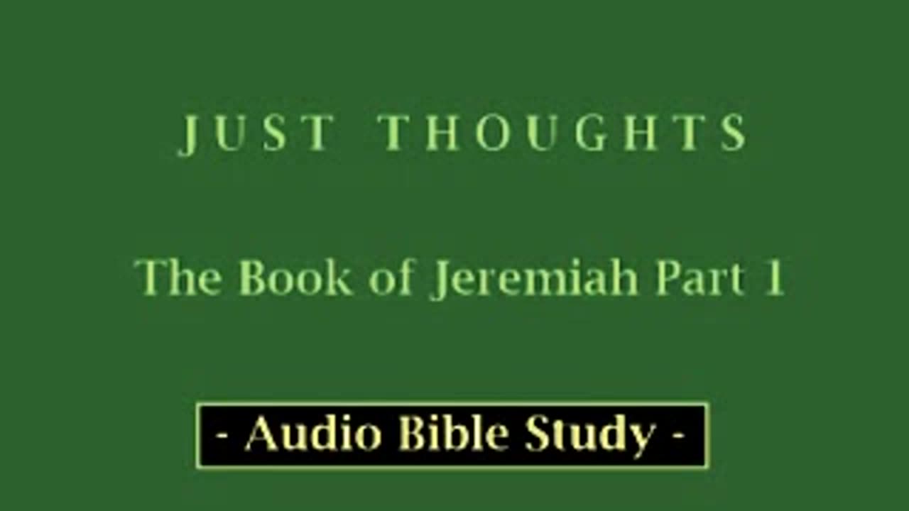 Just Thoughts - The Book of Jeremiah Part 1 (2013) Retro