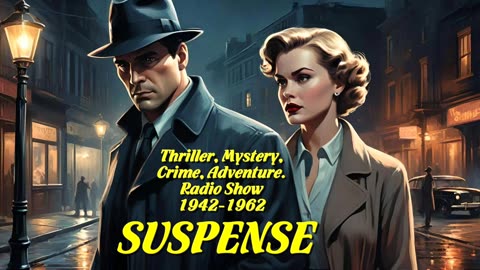 Suspense 499 The Man Who Cried Wolf