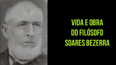 Vida e Obra do filósofo Manuel Soares da Silva Bezerra