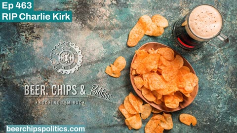 Ep 463 - RIP Charlie Kirk