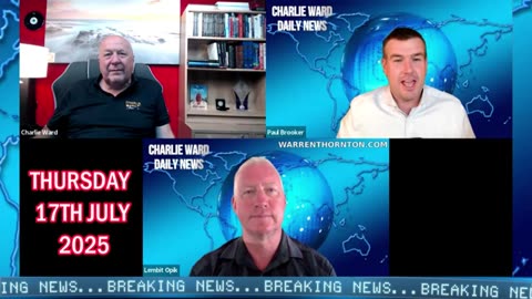 CHARLIE WARD DAILY NEWS WITH CHARLIE WARD, PAUL BROOKER & LEMBIT OPIK THURSDAY 21TH JULY 2025