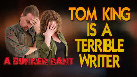 Rant: Tom King is a Terrible Writer