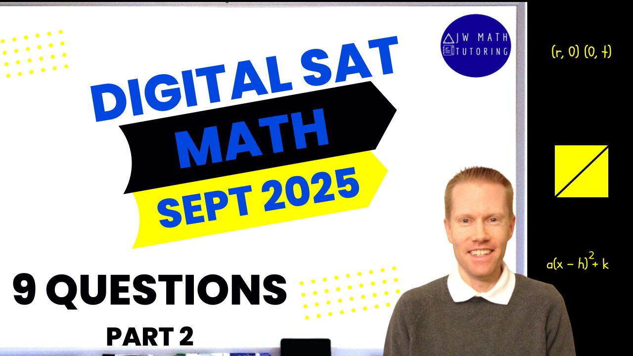 Digital SAT Math September 2025 9 Questions (Part 2)-Full Solutions & Explanations