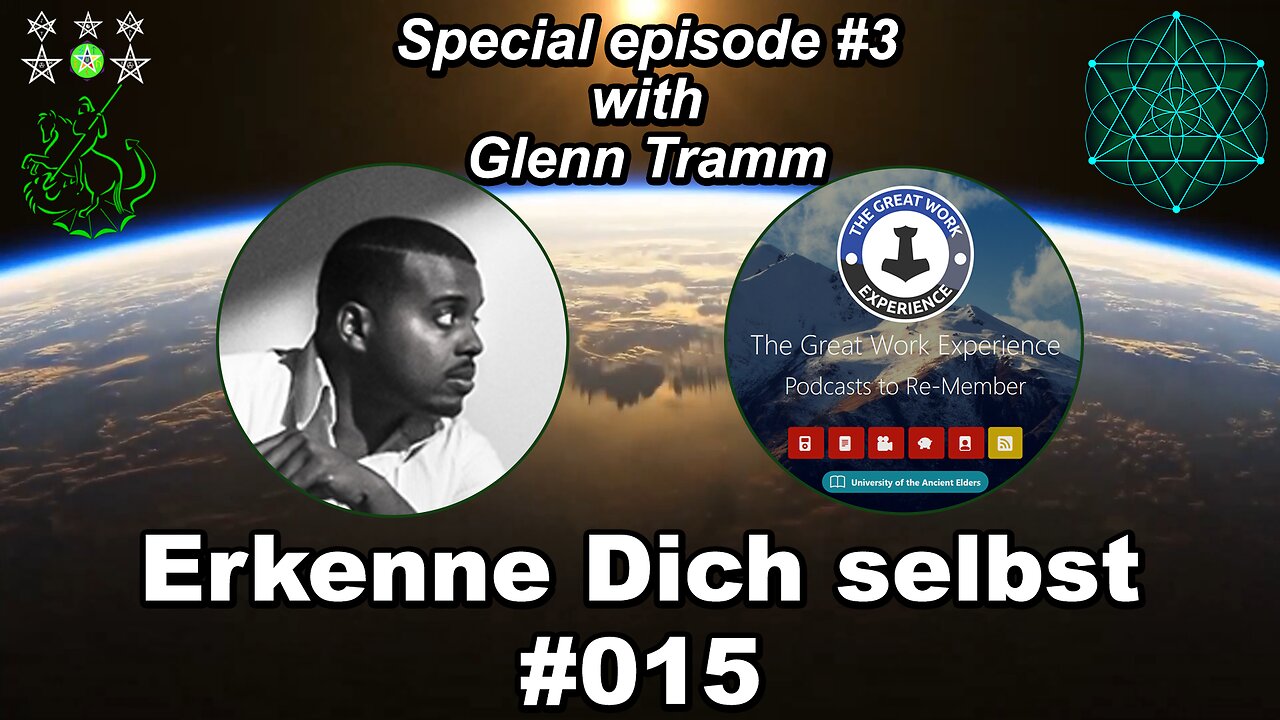 Erkenne Dich Selbst #015 - with Glenn Tramm about Rebellion, Anarkhos, Law of One, University of the Ancient Elders
