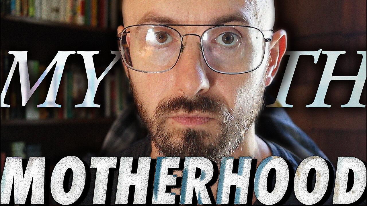 The MYTH of Mother's Love (UNCENSORED)