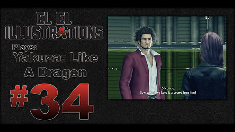 El El Plays Yakuza Like a Dragon Episode 34: Lookit All That Copper Wire