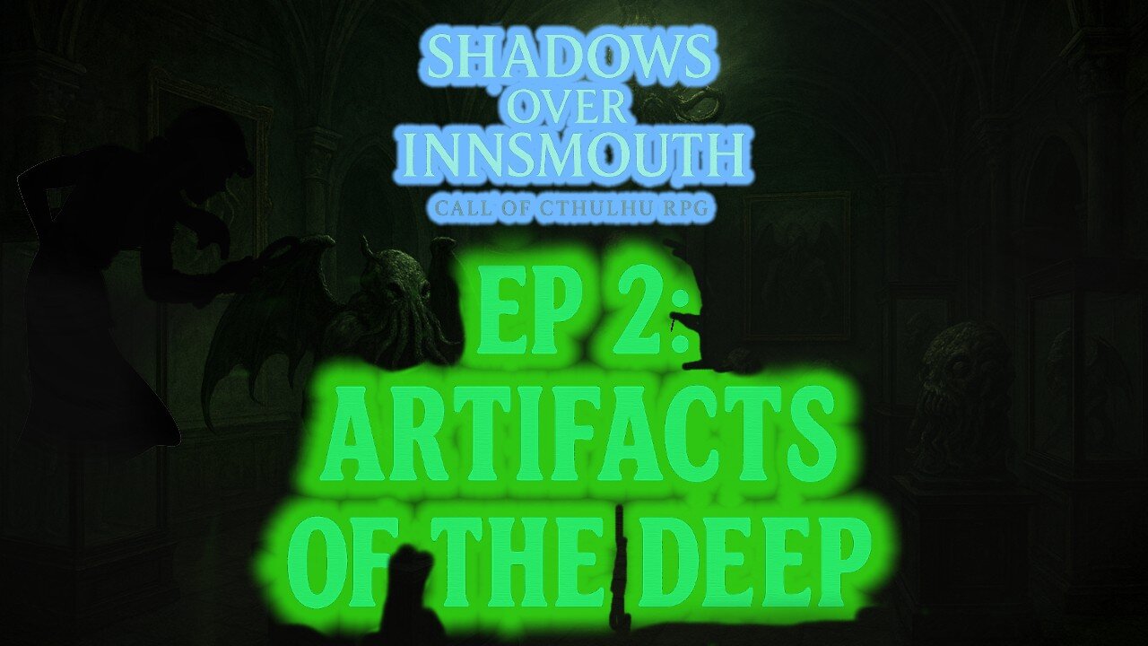Episode 2: Journey to Innsmouth | Call of Cthulhu 7e Shadows Over Innsmouth