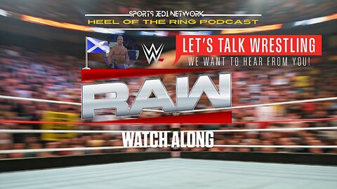WWE Raw in Scotland NETFLIX WATCH ALONG WRESTLING with HEEL OF THE RING PODCAST Live