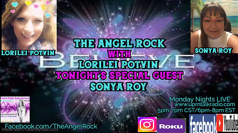The Angel Rock with Lorilei Potvin & Special Guest Sonya Roy