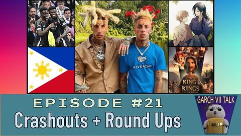 Episode #21 - The Crashouts and Round-Ups!